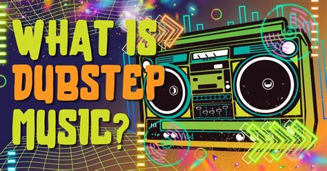 what is dubstep music? the rhythm of the night